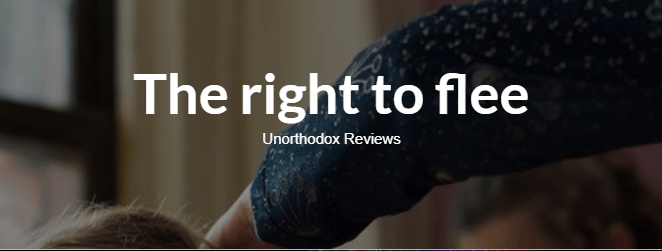 Unorthodox (2020) Episode 4 Review: The right to flee