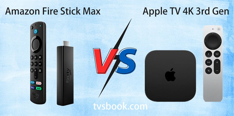 Amazon Fire Stick vs Apple TV 4K How to choose? | TVsBook