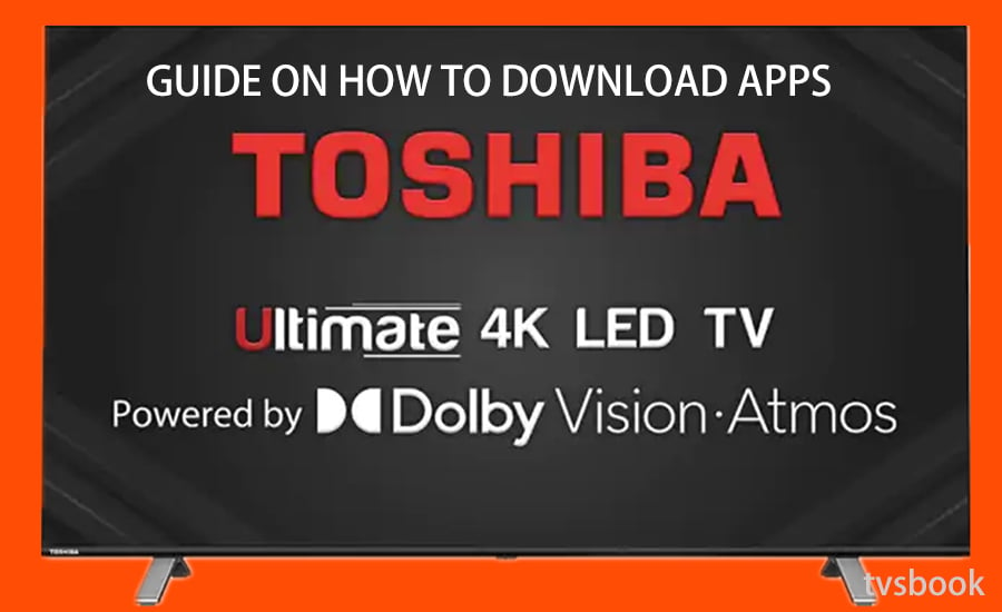 Install apps on Toshiba TVs